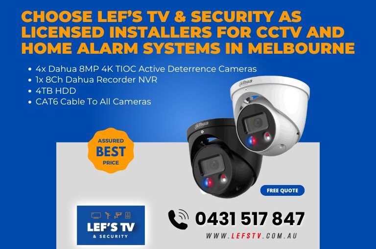 Choose Lef’s TV & Security as Licensed Installers for CCTV and Home Alarm Systems in Melbourne